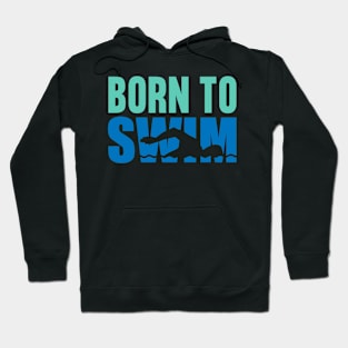 Born to swim Hoodie